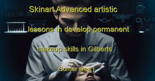 Skinart Advanced artistic lessons in develop permanent makeup skills in Gilberts Corner area | PermanentmakeupTraining | PermanentmakeupClasses | SkinartTraining-Canada